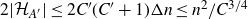 2 StartAbsoluteValue script upper H Subscript upper A Sub Superscript prime Subscript Baseline EndAbsoluteValue less than or equals 2 upper C prime left parenthesis upper C prime plus 1 right parenthesis normal upper Delta n less than or equals n squared divided by upper C Superscript 3 divided by 4