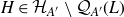 upper H element of script upper H Subscript upper A prime minus script upper Q Subscript upper A prime Baseline left parenthesis upper L right parenthesis