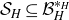 script upper S Subscript upper H Baseline subset of or equal to script upper B Subscript upper H Superscript asterisk Super Subscript upper H Superscript
