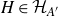 upper H element of script upper H Subscript upper A prime
