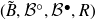 left parenthesis upper B overtilde comma script upper B Superscript ring Baseline comma script upper B Superscript bullet Baseline comma upper R right parenthesis