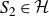 upper S 2 element of script upper H