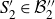 upper S prime 2 element of script upper B double prime 2