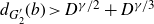 d Subscript upper G prime 2 Baseline left parenthesis b right parenthesis greater than upper D Superscript gamma divided by 2 Baseline plus upper D Superscript gamma divided by 3