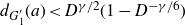 d Subscript upper G prime 1 Baseline left parenthesis a right parenthesis less than upper D Superscript gamma divided by 2 Baseline left parenthesis 1 minus upper D Superscript negative gamma divided by 6 Baseline right parenthesis