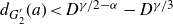 d Subscript upper G prime 2 Baseline left parenthesis a right parenthesis less than upper D Superscript gamma divided by 2 minus alpha Baseline minus upper D Superscript gamma divided by 3