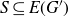upper S subset of or equal to upper E left parenthesis upper G Superscript prime Baseline right parenthesis