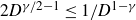 2 upper D Superscript gamma divided by 2 minus 1 Baseline less than or equals 1 divided by upper D Superscript 1 minus gamma