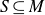upper S subset of or equal to upper M