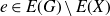 e element of upper E left parenthesis upper G right parenthesis minus upper E left parenthesis upper X right parenthesis
