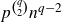 p Superscript StartBinomialOrMatrix q Choose 2 EndBinomialOrMatrix Baseline n Superscript q minus 2