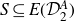 upper S subset of or equal to upper E left parenthesis script upper D 2 Superscript upper A Baseline right parenthesis