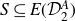 upper S subset of or equal to upper E left parenthesis script upper D 2 Superscript upper A Baseline right parenthesis