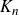 upper K Subscript n