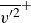 v Superscript prime 2 Baseline overbar Superscript plus