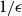 1 divided by epsilon