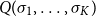 upper Q left parenthesis sigma 1 comma ellipsis comma sigma Subscript upper K Baseline right parenthesis