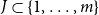 upper J subset of StartSet 1 comma ellipsis comma m EndSet