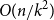 upper O left parenthesis n divided by k squared right parenthesis