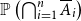 double struck upper P left parenthesis intersection Underscript i equals 1 Overscript n Endscripts upper A overbar Subscript i Baseline right parenthesis