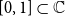 left bracket 0 comma 1 right bracket subset of double struck upper C