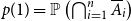 p left parenthesis 1 right parenthesis equals double struck upper P left parenthesis intersection Underscript i equals 1 Overscript n Endscripts upper A overbar Subscript i Baseline right parenthesis