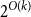 2 Superscript upper O left parenthesis k right parenthesis