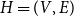 upper H equals left parenthesis upper V comma upper E right parenthesis