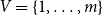 upper V equals StartSet 1 comma ellipsis comma m EndSet