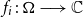 f Subscript i Baseline colon bold upper Omega long right arrow double struck upper C