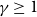 gamma greater than or equals 1