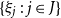 StartSet xi Subscript j Baseline colon j element of upper J EndSet