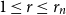 1 less than or equals r less than or equals r Subscript n