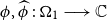 phi comma ModifyingAbove phi With caret colon bold upper Omega 1 long right arrow double struck upper C