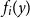 f Subscript i Baseline left parenthesis y right parenthesis