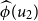 ModifyingAbove phi With caret left parenthesis u 2 right parenthesis