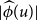 StartAbsoluteValue ModifyingAbove phi With caret left parenthesis u right parenthesis EndAbsoluteValue