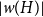 StartAbsoluteValue w left parenthesis upper H right parenthesis EndAbsoluteValue