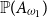 double struck upper P left parenthesis upper A Subscript omega 1 Baseline right parenthesis