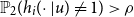 double struck upper P 2 left parenthesis h Subscript i Baseline left parenthesis dot vertical bar u right parenthesis not equals 1 right parenthesis greater than rho