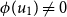 phi left parenthesis u 1 right parenthesis not equals 0