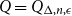 upper Q equals upper Q Subscript normal upper Delta comma n comma epsilon