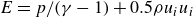 upper E equals p divided by left parenthesis gamma minus 1 right parenthesis plus 0.5 rho u Subscript i Baseline u Subscript i