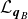 script upper L Subscript bold italic q Sub Subscript upper B