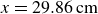 x equals 29.86 cm