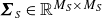 bold italic upper Sigma Subscript upper S Baseline element of double struck upper R Superscript upper M Super Subscript upper S Superscript times upper M Super Subscript upper S