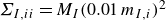 upper Sigma Subscript upper I comma i i Baseline equals upper M Subscript upper I Baseline left parenthesis 0.01 m Subscript upper I comma i Baseline right parenthesis squared