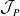 script upper J Subscript upper P