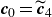 bold italic c 0 equals bold italic c overtilde Subscript 4