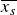 x Subscript s Baseline overbar